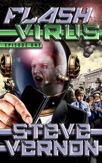 Flash Virus: Episode One - Flash Virus, #1