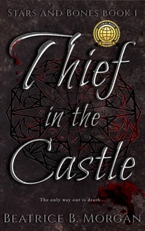 Thief in the Castle - Stars and Bones, #1