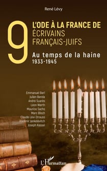 L'ode à la France de neuf écrivains français-juifs - Au temps de la haine - 1933-1945