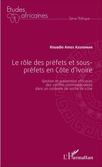 Le rôle des préfets et sous-préfets en Côte d'Ivoire - Gestion et prévention efficaces des conflits communautaires dans un contexte de sortie de crise