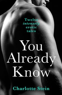 You Already Know - Twelve Erotic Stories