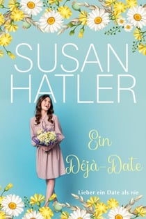 Ein Déjà-Date - Lieber ein Date als nie, #9