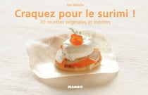 Craquez pour le surimi ! - 30 recettes originales et inédites