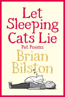 Let Sleeping Cats Lie - Pet Poems - a very funny poetry collection, the perfect gift for animal lovers