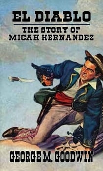 El Diablo - The Story Of Micah Hernandez