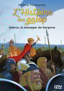 L'Histoire au galop - Tome 2 Gabros, le messager de Gergovie