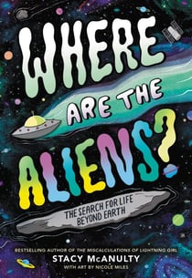 Where Are the Aliens? - The Search for Life Beyond Earth