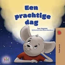 Een prachtige dag! - Dutch Bedtime Collection