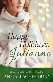 Happy Holiday, Julianne - Those Hawthorne Men