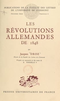 Les révolutions allemandes de 1848 - D'après un manuscrit et des notes d'Ernest Tonnelat