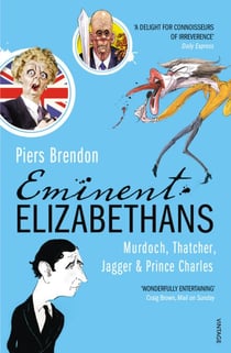 Eminent Elizabethans - Rupert Murdoch, Prince Charles, Margaret Thatcher & Mick Jagger