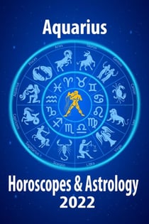 Aquarius Horoscope & Astrology 2022 - Horoscope Predictions 2022, #11
