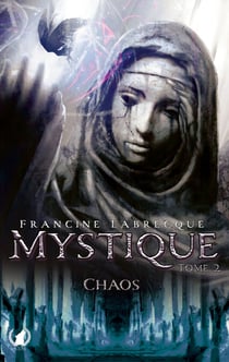 Mystique - Tome 2 Chaos - Entre Anges et Démons : Le Combat pour Sauver Grace