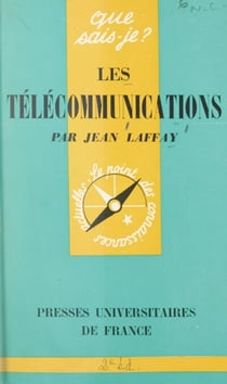 Les télécommunications - Télégraphe, téléphone, radio