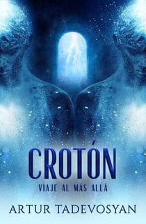 Crotón: Viaje Al Más Allá