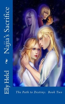 Najia's Sacrifice : The Path to Destiny Book Two