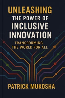 “Unleashing the Power of Inclusive Innovation: Transforming the World for All” - GoodMan, #1