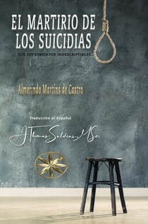 El Martirio de los Suicidas: Sus Sufrimientos Indescriptibles