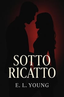 SOTTO RICATTO - RACCONTI HOT, #1