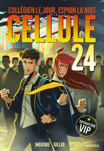 CELLULE 24 - OPÉRATION VIP