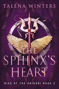 The Sphinx's Heart - Rise of the Grigori, #2