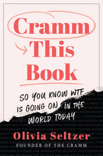 Cramm This Book - So You Know WTF Is Going On in the World Today