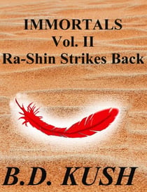 Immortals Vol. II Ra-Shin Strikes Back - Immortals, #2