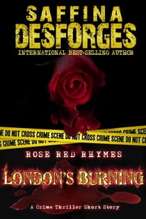 London's Burning (Rose Red Rhymes #3) A crime thriller short story