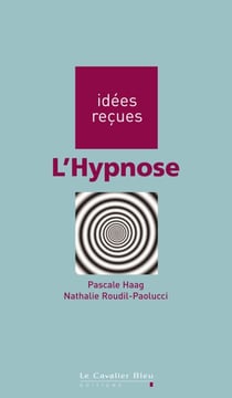 HYPNOSE (L) -PDF - idées reçues sur l'hypnose