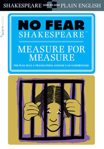 Measure for Measure - No Fear Shakespeare Side-by-Side Plain English