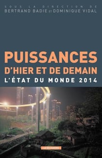 Puissances d'hier et de demain - L'état du monde 2014