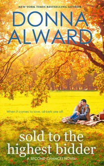 Sold to the Highest Bidder: A Second Chance Contemporary Romance - Second Chances, #4