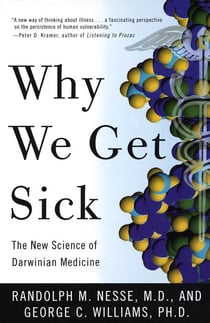 Why We Get Sick - The New Science of Darwinian Medicine