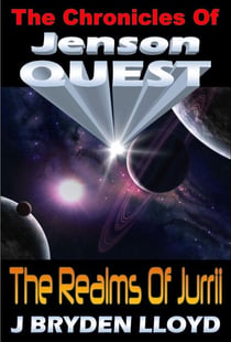 The Chronicles Of Jenson Quest - The Realms Of Jurrii - The Chronicles Of Jenson Quest, #2