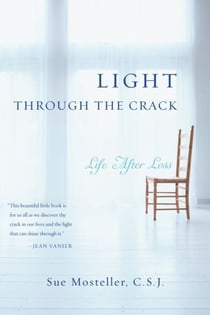Light Through the Crack - Life After Loss