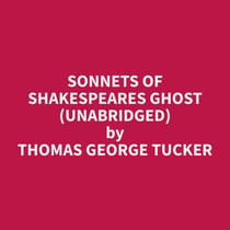 Sonnets of Shakespeares Ghost (Unabridged)