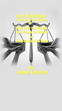 Lee Hacklyn Private Investigator in The Ink is Black, The Page is White and The Blood is Red - Lee Hacklyn, #1
