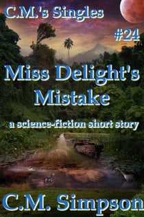 Miss Delight's Mistake - C.M.'s Singles, #24