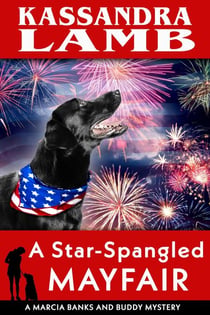 A Star-Spangled Mayfair - A Marcia Banks and Buddy Mystery, #7
