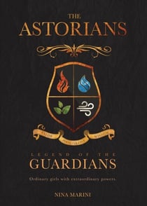 Legend Of The Guardians - The Astorians, #1