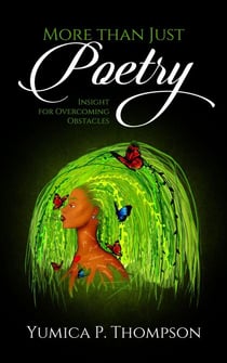 More Thank Just Poetry: Insight for Overcoming Obstacles