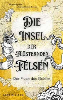 Die Insel der flüsternden Felsen - Der Fluch des Goldes