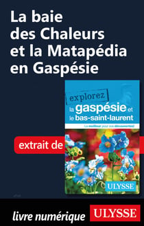 La baie des Chaleurs et la Matapédia en Gaspésie