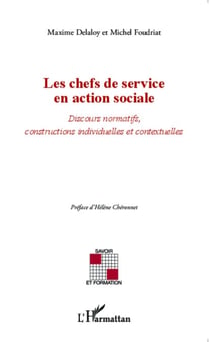 Les chefs de service en action sociale - Discours normatifs, constructions individuelles et contextuelles