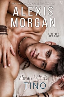 Always Be True: Tino - A Sergeant Joe's Boys Novel