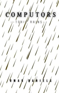 Computors: Toxic Rains - Computors, #2