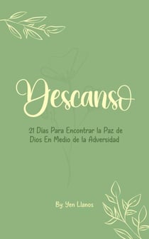 Descanso: 21 Días Para Encontrar la Paz de Dios En Medio de la Adversidad