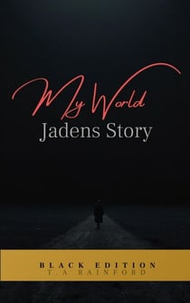 My World - Jadens Story