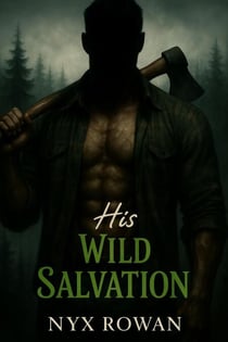 His Wild Salvation - Bound by the Wild, #1