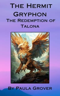 The Hermit Gryphon: The Redemption of Talona